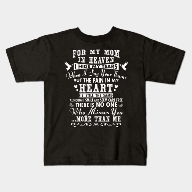 For My Mom in Heaven, I Hide My Tears Kids T-Shirt by The Printee Co